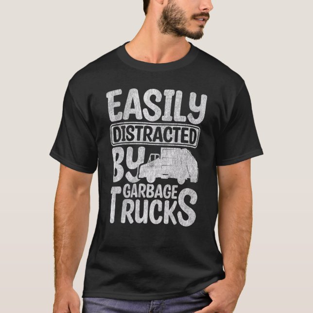 Easily Distracted By Garbage Trucks Waste Seperati T-Shirt (Vorderseite)