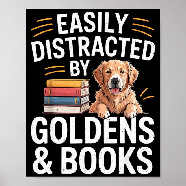 Easily Distracted By Goldens &amp; Books - Golden  Poster (Vorne)