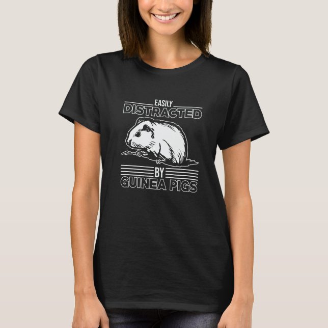 Easily Distracted By Guinea Pigs Guinea T-Shirt (Vorderseite)