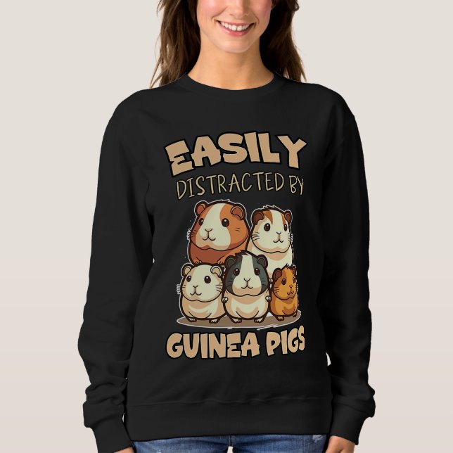 Easily Distracted By Guinea Pigs Joke Sweatshirt (Vorderseite)