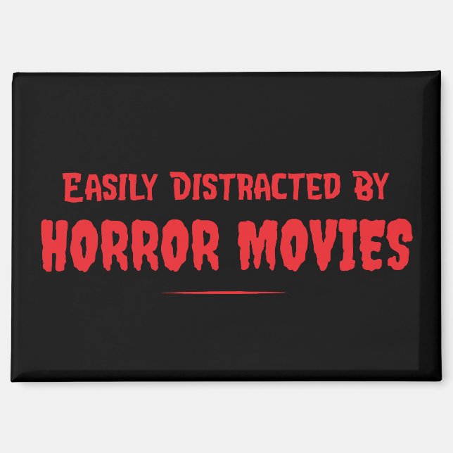 Easily Distracted By Horror Movies Slasher Film Magnet (Vorderseite)