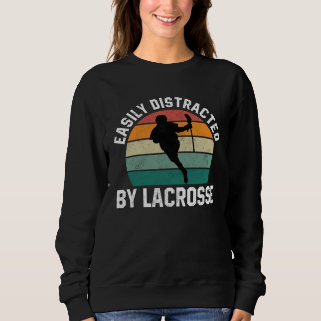 Easily Distracted By Lacrosse  Coach Player Sports Sweatshirt (Vorderseite)