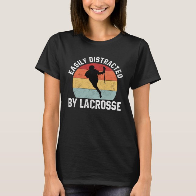 Easily Distracted By Lacrosse  Coach Player Sports T-Shirt (Vorderseite)