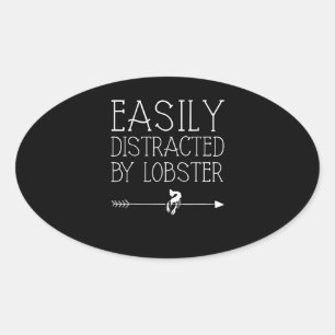 Easily Distracted By Lobster Gift For Girl Women Ovaler Aufkleber