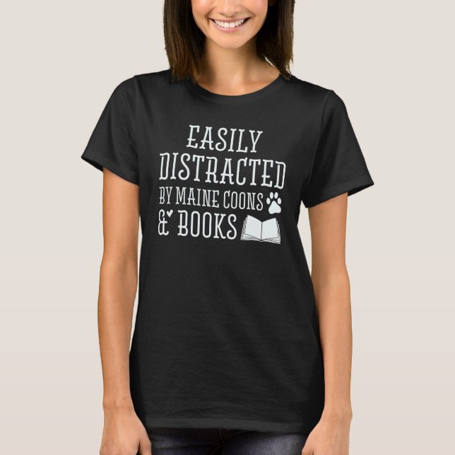 Easily Distracted By Maine Coons And Books T-Shirt (Vorderseite)