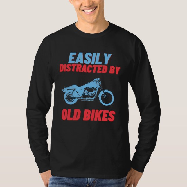 Easily Distracted by Old Bikes  American Motorcycl T-Shirt (Vorderseite)
