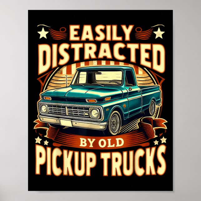 Easily Distracted By Old Ckup Trucks Funny Trucker Poster (Vorne)