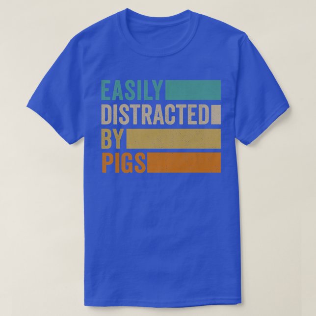 Easily Distracted By Pigs Premium1289  T-Shirt (Design vorne)
