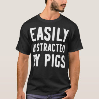 Easily Distracted By Pigs Premium 1278 T-Shirt