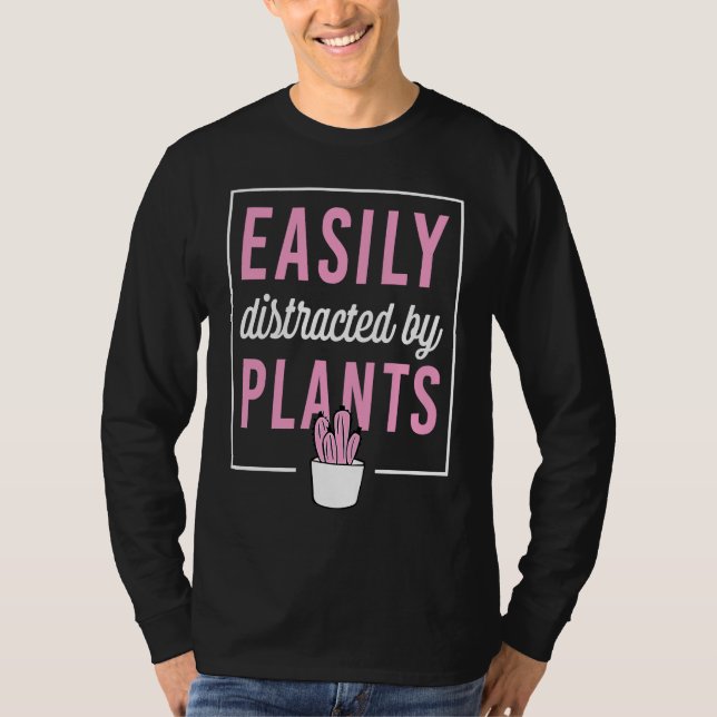 Easily Distracted By Plants T-Shirt (Vorderseite)