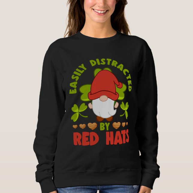 Easily Distracted By Red Hats Yard Garden Gnome Sweatshirt (Vorderseite)