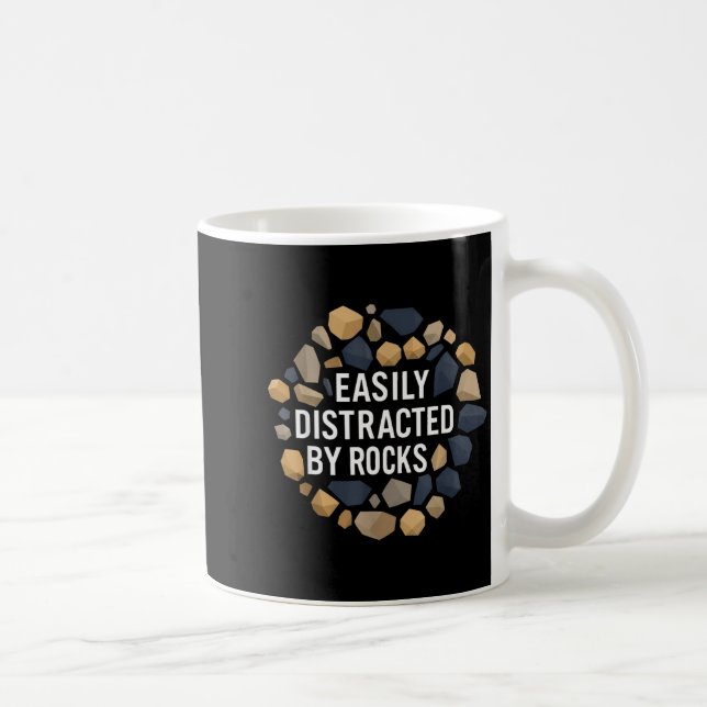 Easily Distracted By Rocks Funny Geology Rock Coll Kaffeetasse (Rechts)