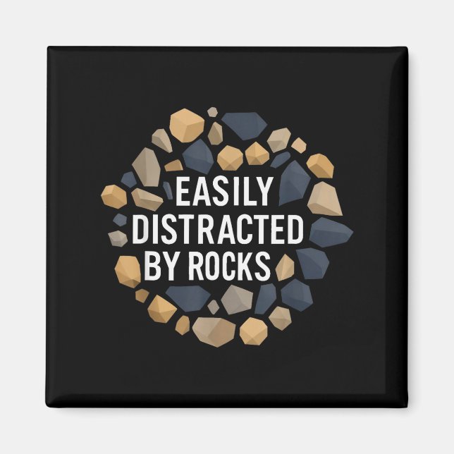 Easily Distracted By Rocks Funny Geology Rock Coll Magnet (Vorne)