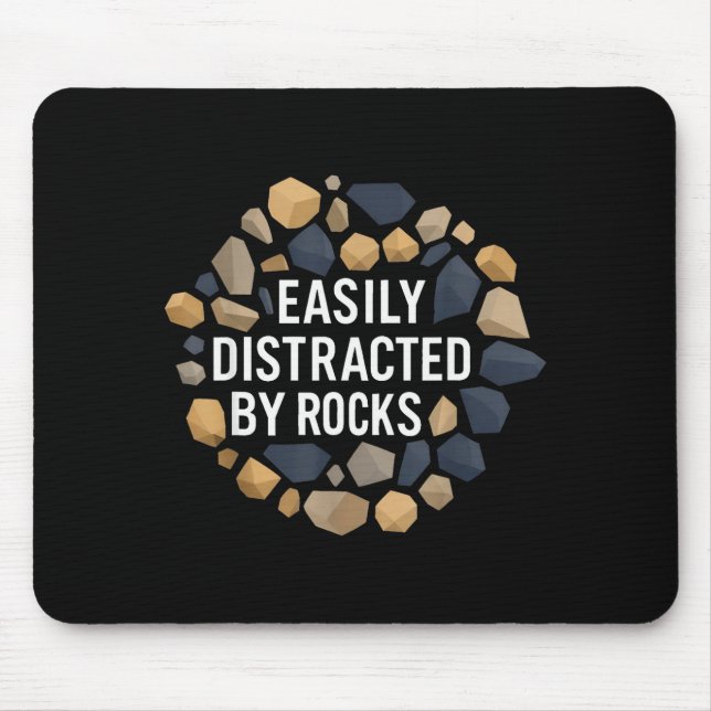 Easily Distracted By Rocks Funny Geology Rock Coll Mousepad (Vorne)