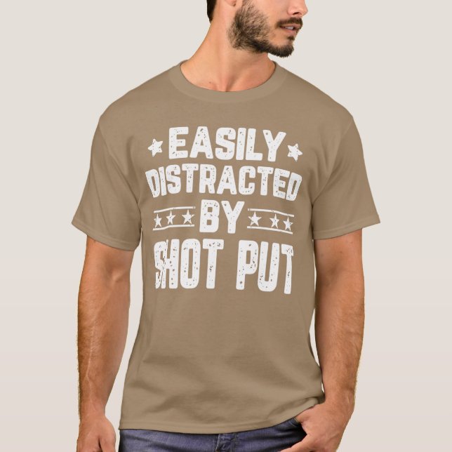 Easily Distracted By Shot Put Funny Shot Puthrower T-Shirt (Vorderseite)
