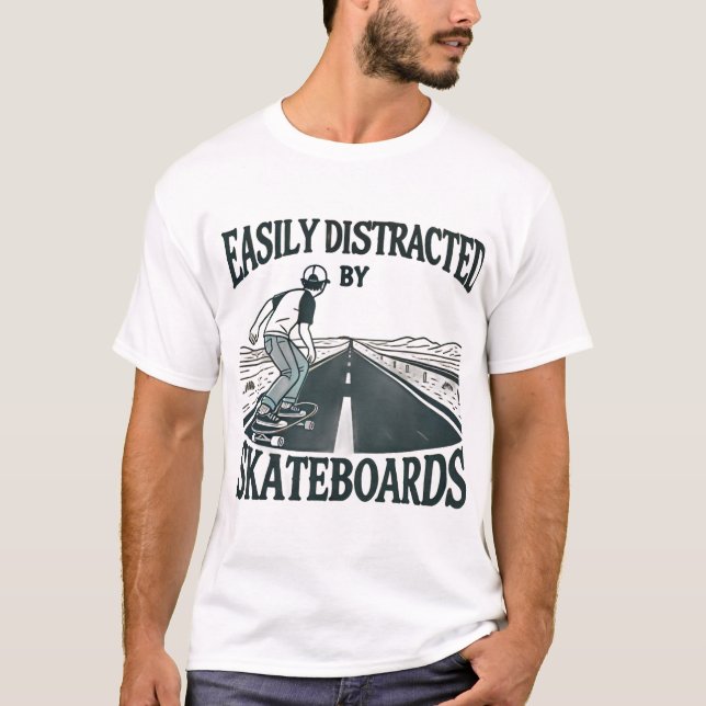 Easily Distracted by Skateboard t-shirt  (Vorderseite)