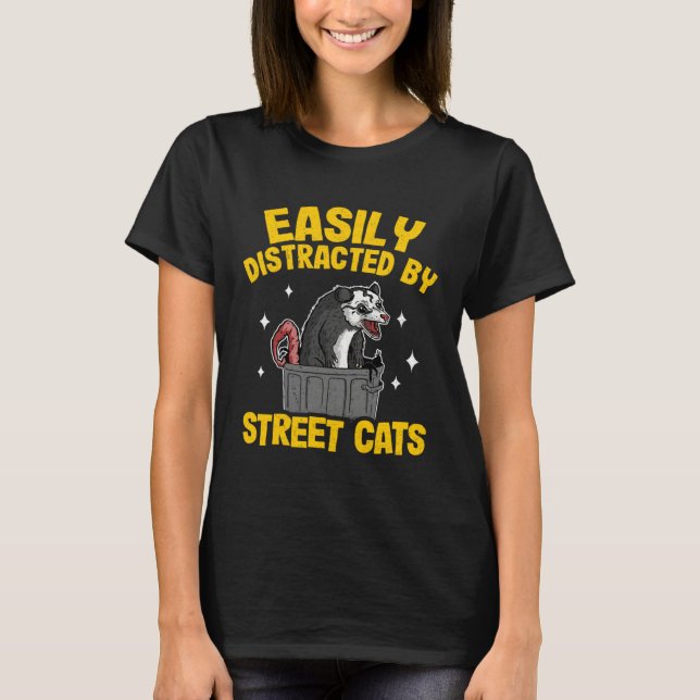 Easily Distracted By Street Cats Opossum Trash Wei T-Shirt (Vorderseite)
