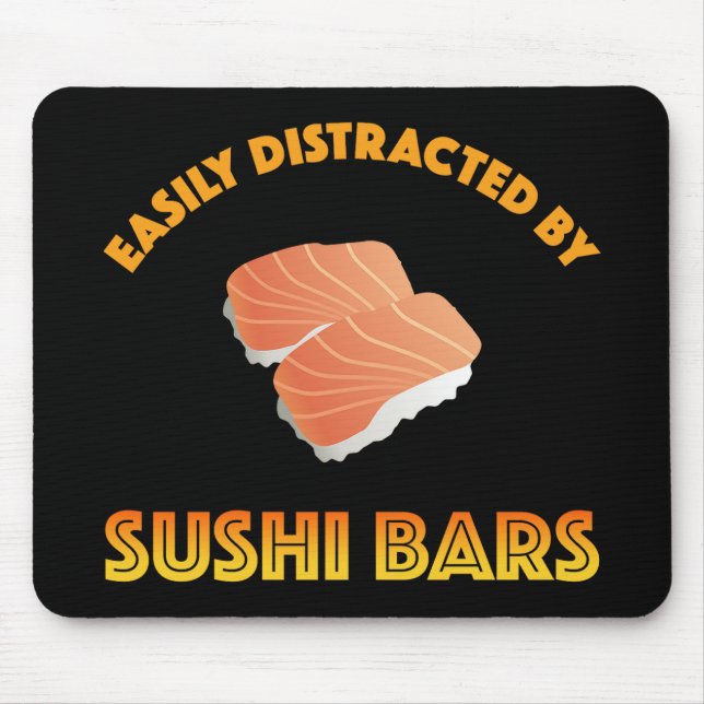 Easily Distracted By Sushi Bars Mousepad (Vorne)