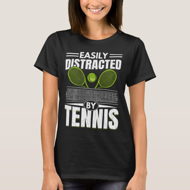 Easily Distracted By Tennis  Sports Player Graphic T-Shirt (Vorderseite)