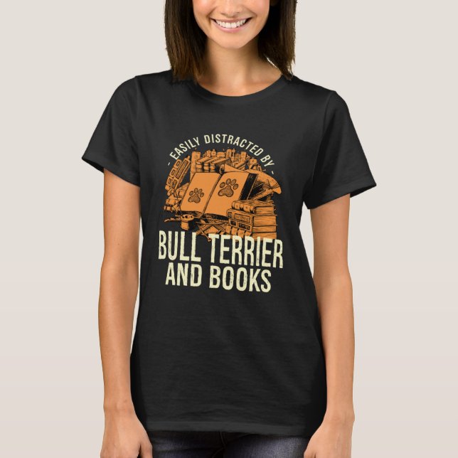 Easily Distracted By Terrier And Books  2 T-Shirt (Vorderseite)