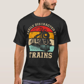 Easily Distracted By Trains Railroad Enthusiast Tr T-Shirt