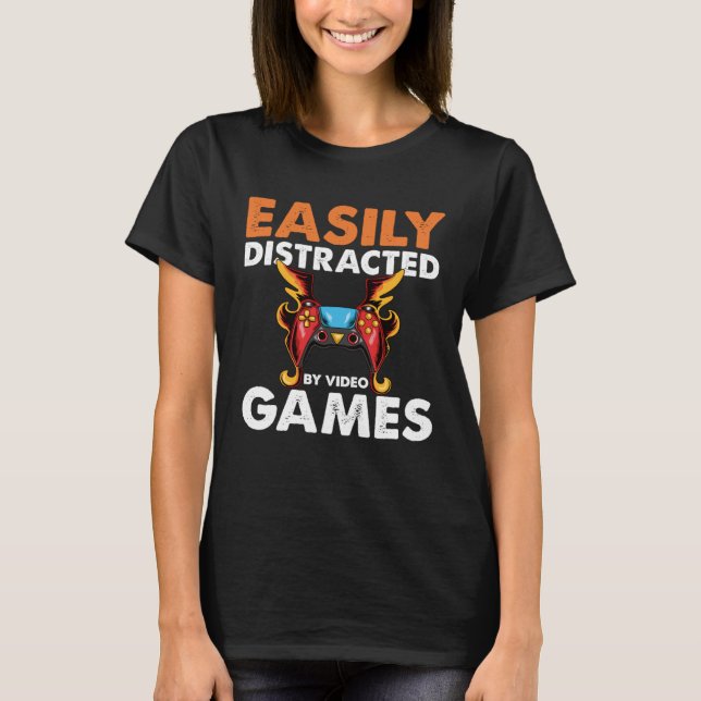 Easily Distracted By Video Games  Video Gamer  2 T-Shirt (Vorderseite)