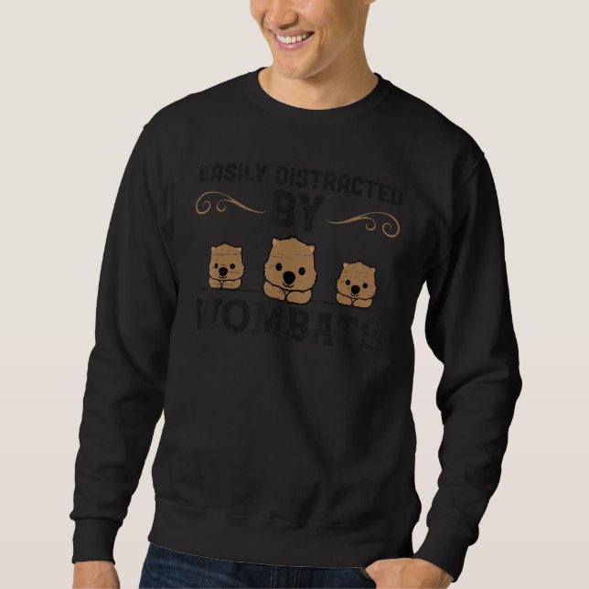 Easily Distracted Wombat Marsupial Australia Anima Sweatshirt (Vorderseite)