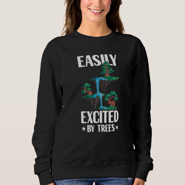 Easily Excited By Trees Environment Awareness Plan Sweatshirt (Vorderseite)