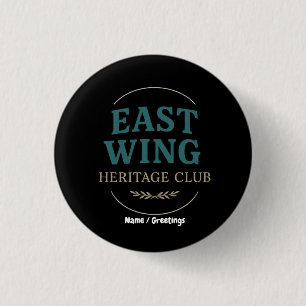 East Wing Heritage Club — Vintage Retro Emblem Button
