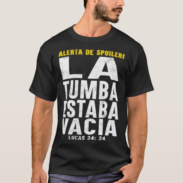 Easter Alerta De Spoiler La Tumba Estaba Vacia Chr T-Shirt (Vorderseite)