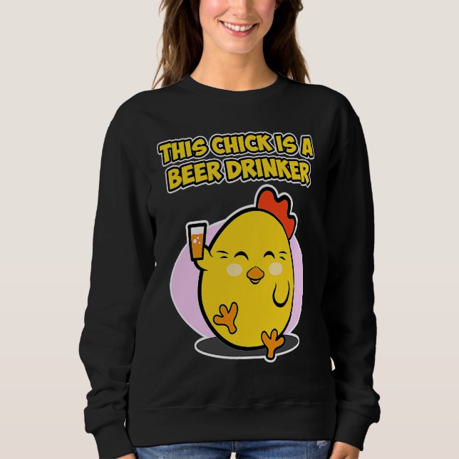 Easter beer design for women  This Chick is a Beer Sweatshirt (Vorderseite)