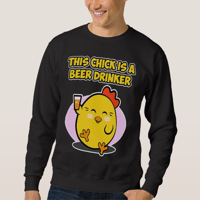 Easter beer design for women  This Chick is a Beer Sweatshirt (Vorderseite)