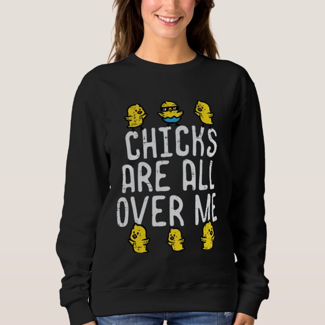 Easter Chicks Are All Over Me  Boys Kids Toddler Y Sweatshirt (Vorderseite)