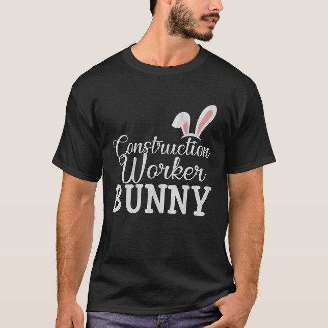 Easter Day Bunny Easter Costume Construction Worke T-Shirt (Vorderseite)