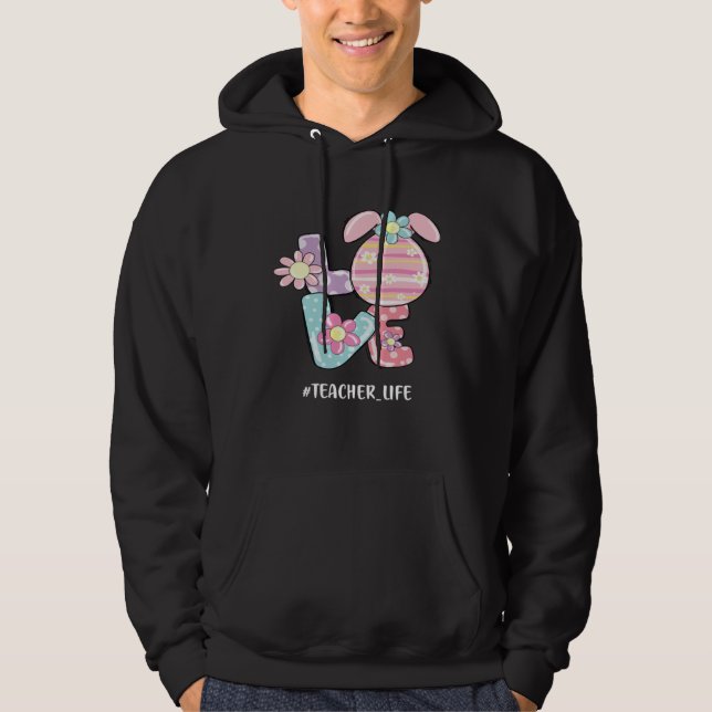 Easter Day Love Bunny Teacher Life Easter Day Egg  Hoodie (Vorderseite)