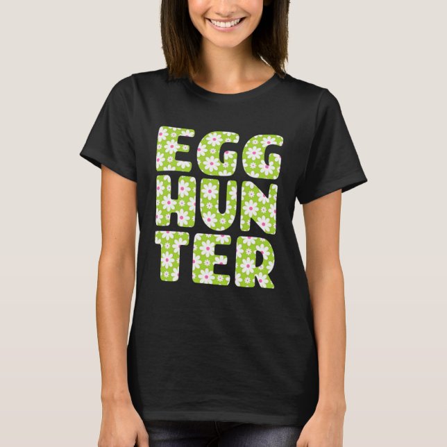 Easter Egg Hunting   Egg Hunter Spring Flowers Pri T-Shirt (Vorderseite)