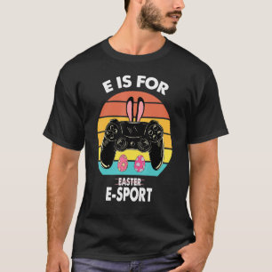 Easter Gamer Boy E is for Esports Easter Ref T-Shirt