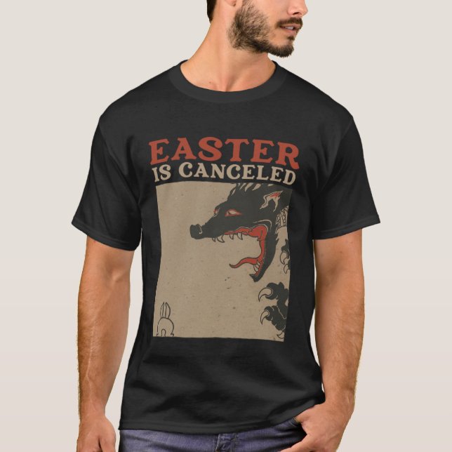 Easter Is Canceled  Anti Easter T-Shirt (Vorderseite)