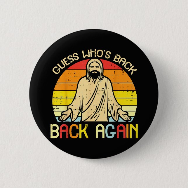Easter Jesus Guess Whos Back Religious Christian Button (Vorderseite)