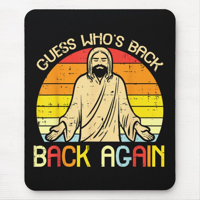 Easter Jesus Guess Whos Back Religious Christian Mousepad (Vorne)