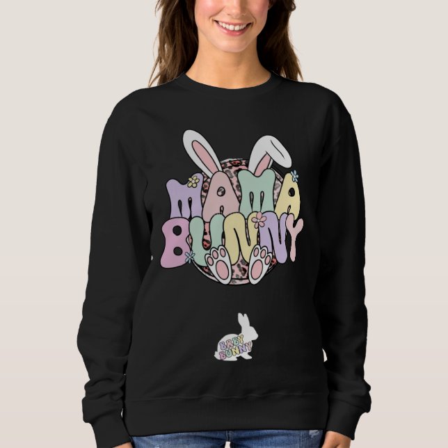 Easter Pregnancy Quote Pregnant Mom Mama Bunny Bab Sweatshirt (Vorderseite)