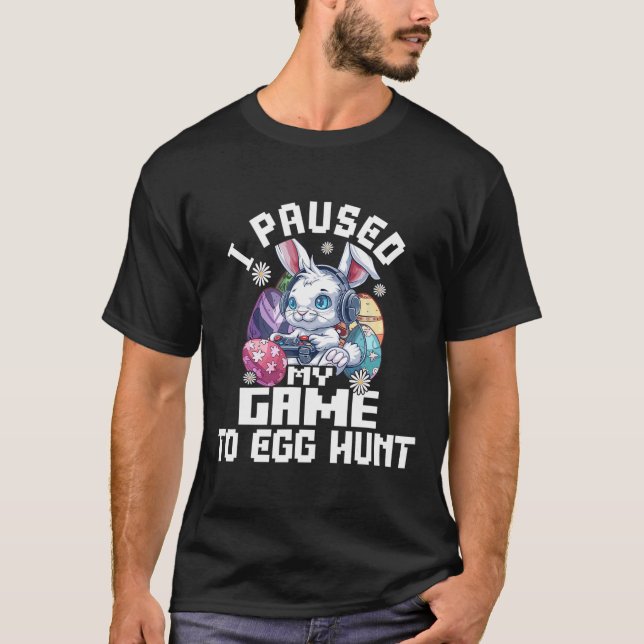 Easter Video Game Shirt Kids I Paused My Game To E (Vorderseite)