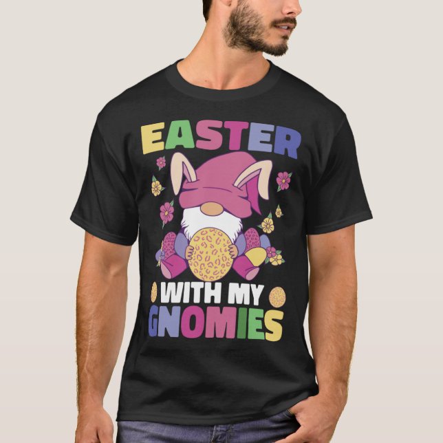 Easter With My Gnomies Easter Bunny Easter Gnome E T-Shirt (Vorderseite)