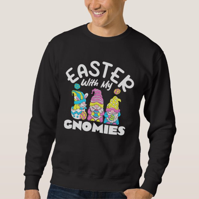Easter With My Gnomies Easter Day Gnomes Sweatshirt (Vorderseite)