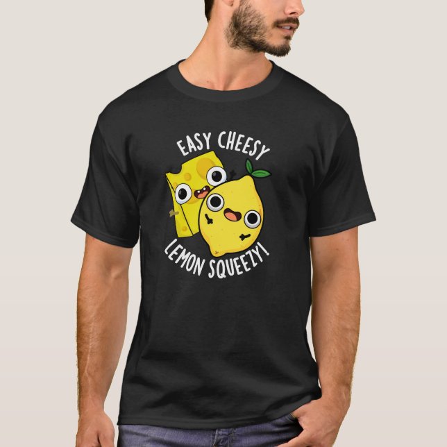 Easy Cheesy Lemon Squeezy Funny Food Puff Dark BG T-Shirt (Vorderseite)