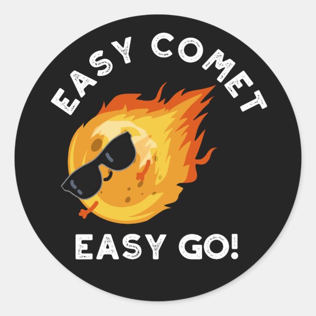 Easy Comet Easy Go Funny Astronomie Pun Dark BG Runder Aufkleber (Vorderseite)