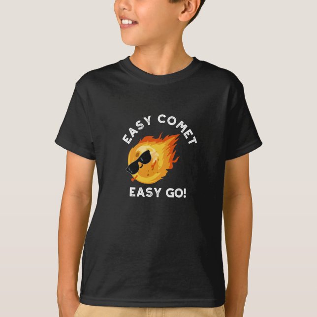 Easy Comet Easy Go Funny Astronomie Pun Dark BG T-Shirt (Vorderseite)