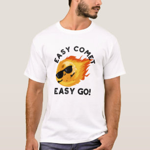 Easy Comet Easy Go Funny Astronomie Pun T-Shirt