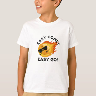 Easy Comet Easy Go Funny Astronomie Pun T-Shirt