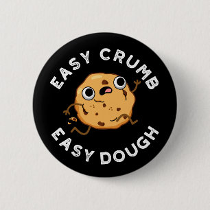 Easy Crumb Easy Dough Funny Cookie Pub Dark BG Button